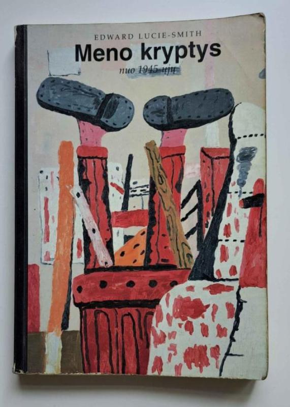 Meno kryptys nuo 1945-ųjų Temos ir koncepcijos - Lucie - Smith Edward, knyga 2