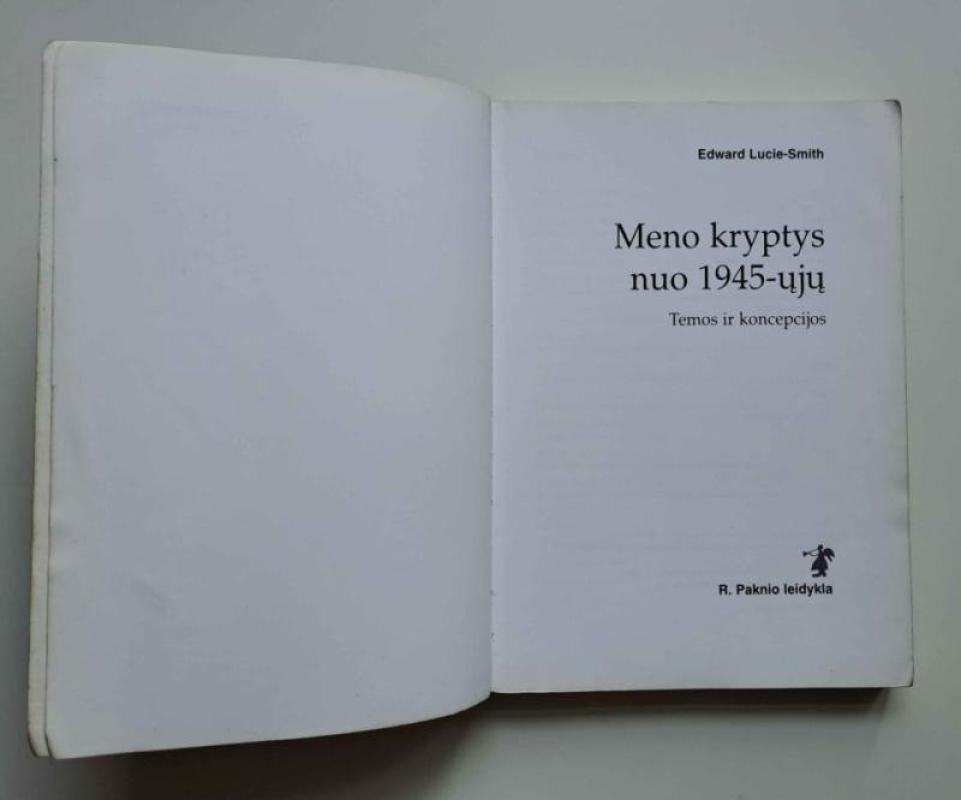 Meno kryptys nuo 1945-ųjų Temos ir koncepcijos - Lucie - Smith Edward, knyga 3