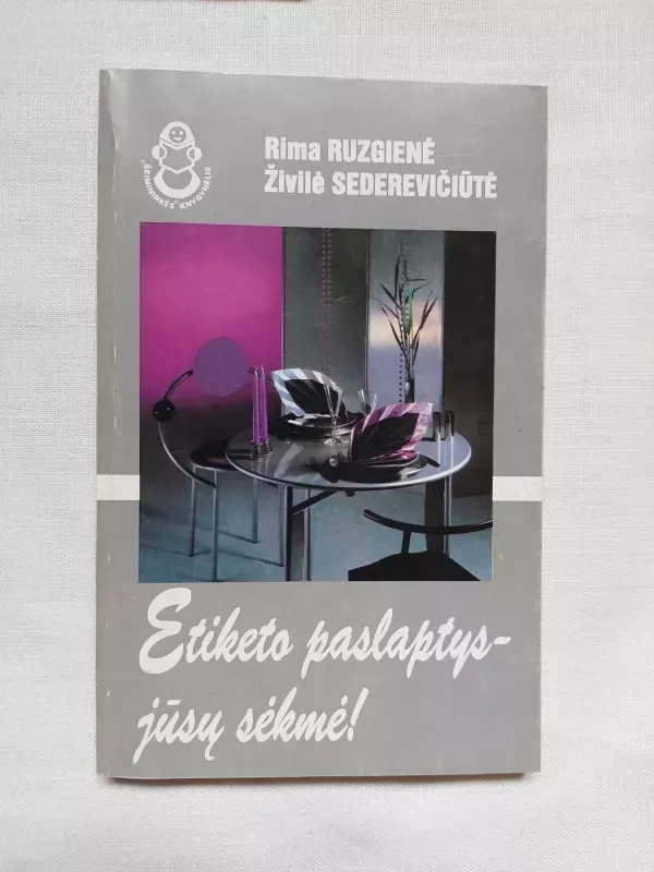 Etiketo paslaptys-jūsų sėkmė - Rima Ruzgienė, Živilė  Sederavičienė, knyga 2
