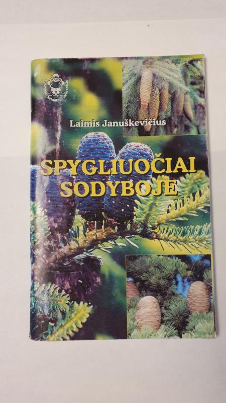 Spygliuočiai sodyboje - Laimutis Januškevičius, knyga 2