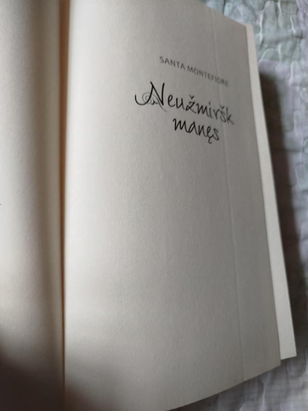 Neužmiršk manęs: romanas - Santa Montefiore, knyga 3