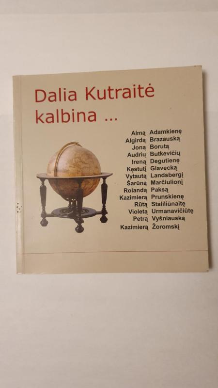 Dalia Kutraitė kalbina... - Dalia Kutraitė, knyga 2