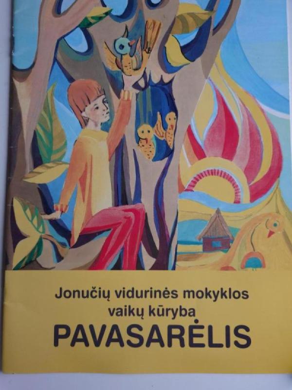 Jonučių vidurinės mokyklos vaikų kūryba Pavasarėlis - Autorių Kolektyvas, knyga 2