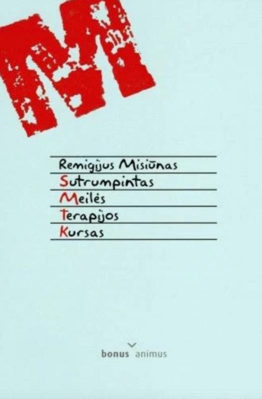 Sutrumpintas meilės terapijos kursas - Remigijus Misiūnas, knyga 3