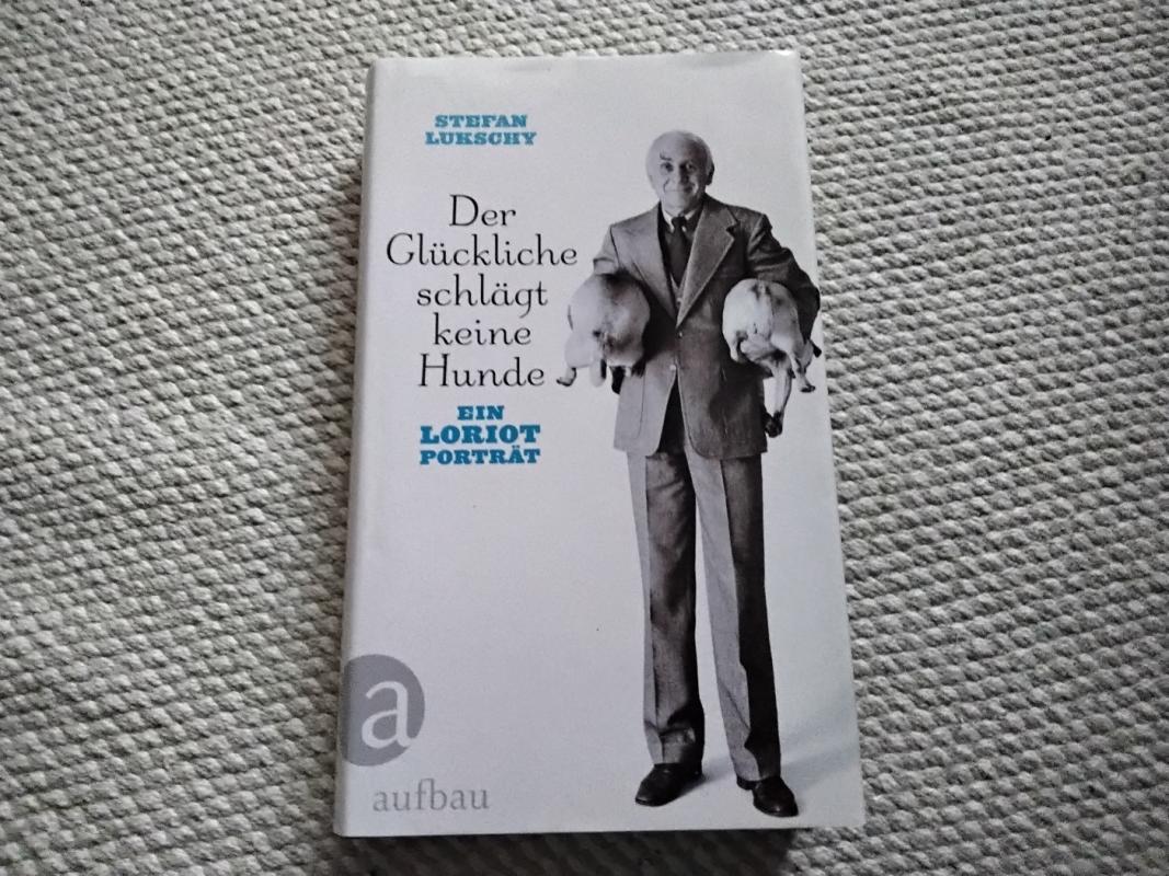 Der Glückliche schlägt keine Hunde - Stefan Lukschy, knyga