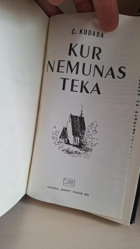Kur Nemunas teka - Česlovas Kudaba, knyga 5