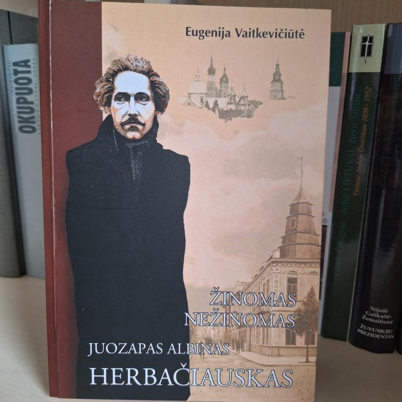 Žinomas nežinomas Juozapas Albinas Herbačiauskas - Eugenija Vaitkevičiūtė, knyga 2