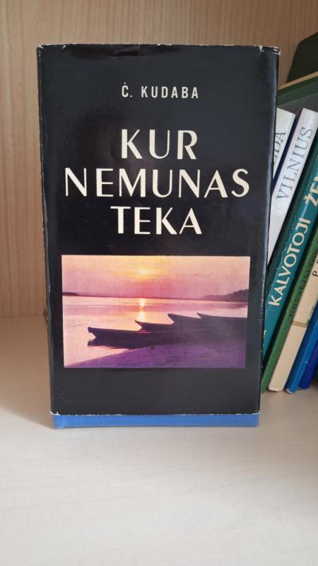 Kur Nemunas teka - Česlovas Kudaba, knyga 2