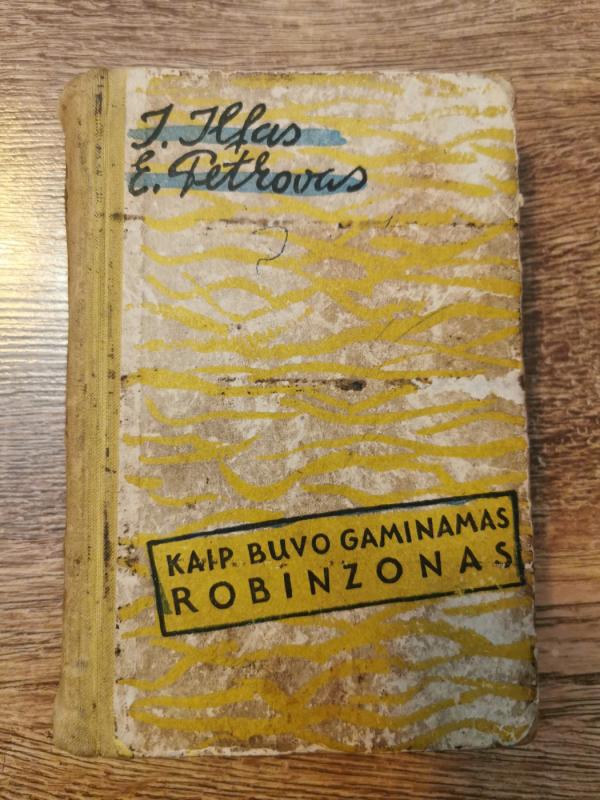 Kaip buvo gaminamas Robinzonas - Ilja Ilfas, Jevgenijus  Petrovas, knyga 2