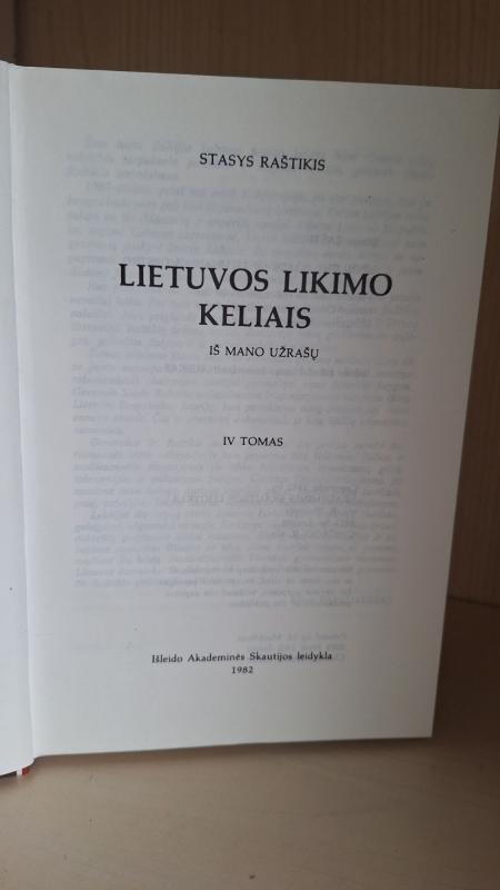 Lietuvos likimo keliais: iš mano užrašų (IV tomas) - Stasys Raštikis, knyga 4