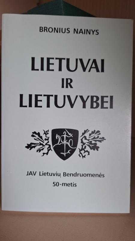 Lietuvai ir lietuvybei - Bronius Nainys, knyga 2