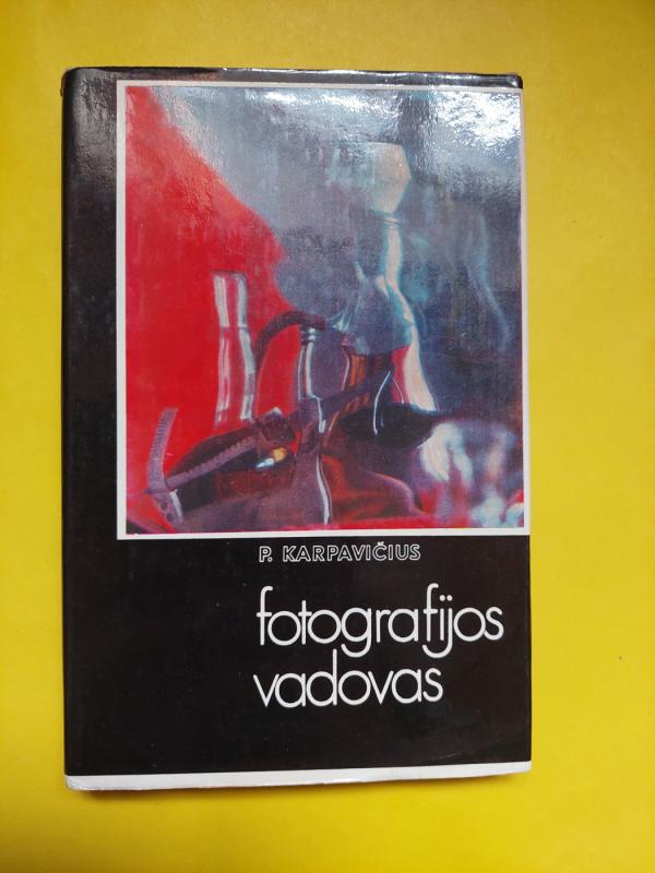 Fotografijos vadovas - P. Karpavičius, knyga 2