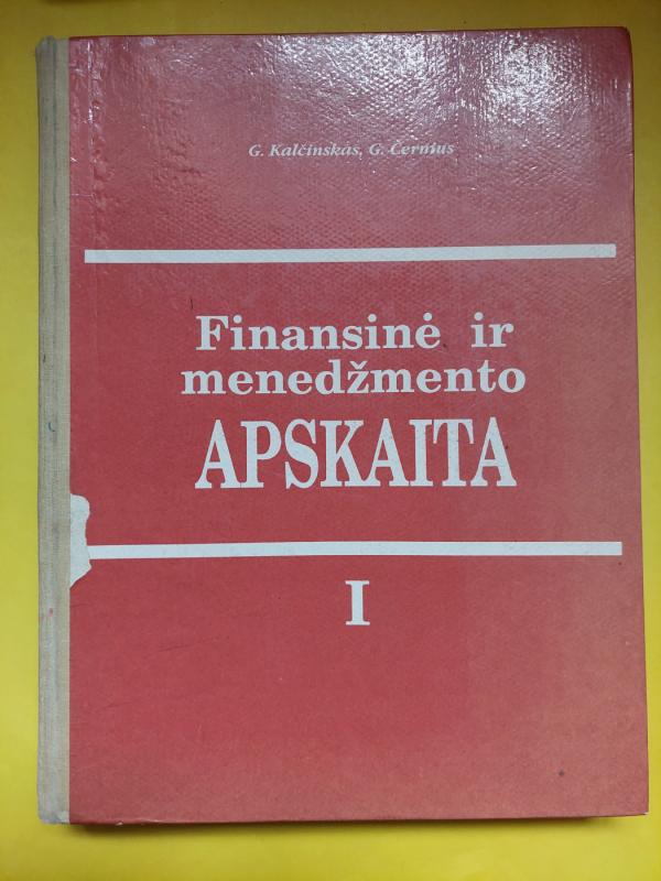 Finansinė ir menedžmento apskaita (I tomas) - Gediminas Kalčinskas, knyga 2