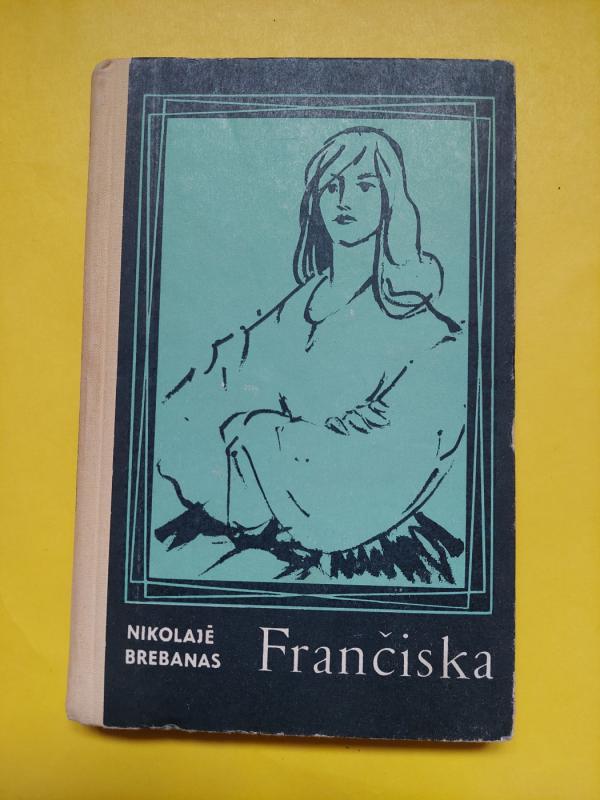 Frančiska - Nikolaje Brebanas, knyga 2