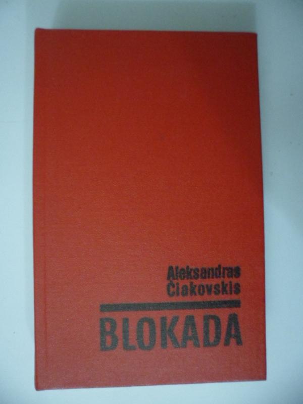 Blokada (3-4) - Aleksandras Čiakovskis, knyga 2