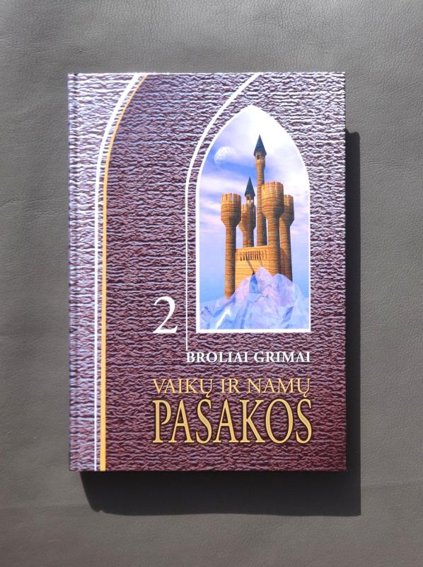 Broliai Grimai.  Vaikų ir namų pasakos 1-3 tomai -  Broliai Grimai, knyga 4