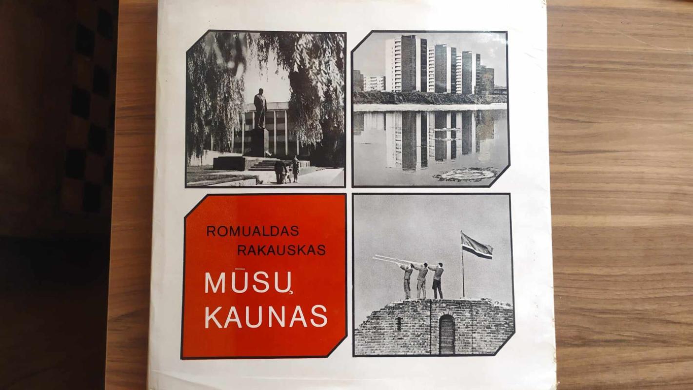 Mūsų Kaunas - Romualdas Rakauskas, knyga 2