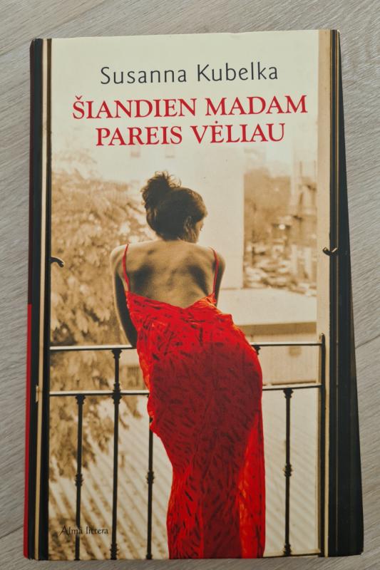 Šiandien madam pareis vėliau - Susanna Kubelka, knyga 2