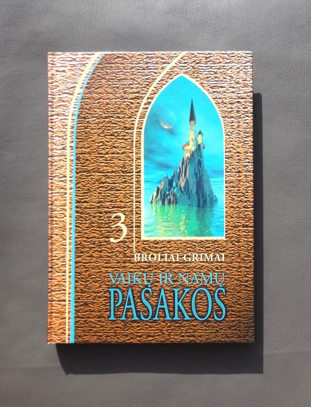 Broliai Grimai.  Vaikų ir namų pasakos 1-3 tomai -  Broliai Grimai, knyga 5