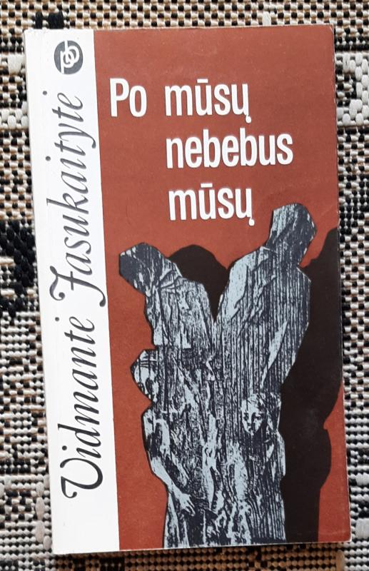 Po mūsų nebebus mūsų - Vidmantė Jasukaitytė, knyga 2