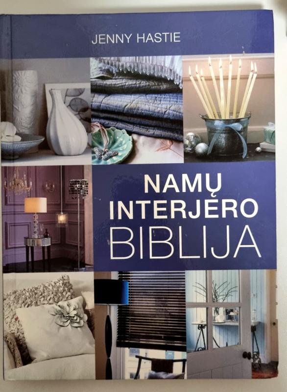 Namų interjero biblija - Jenny Hastie, knyga 2
