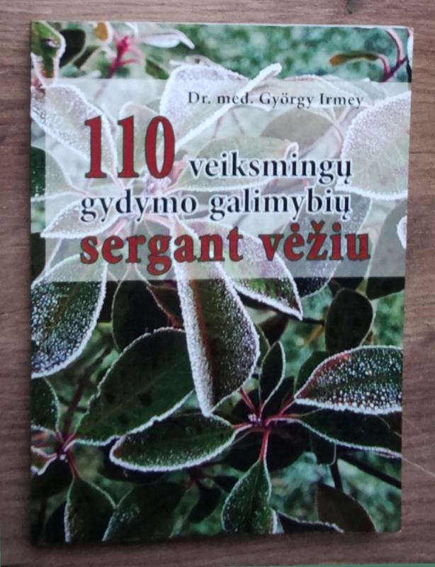 110 veiksmingų gydymo galimybių sergant vėžiu - Gyorgy Irmey, knyga 2