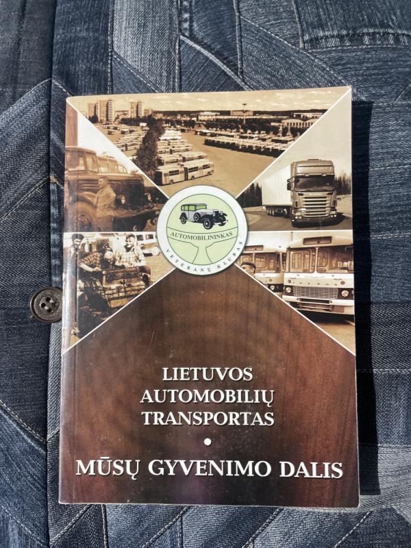 Lietuvos automobilių transportas - mūsų gyvenimo dalis - Autorių Kolektyvas, knyga 2