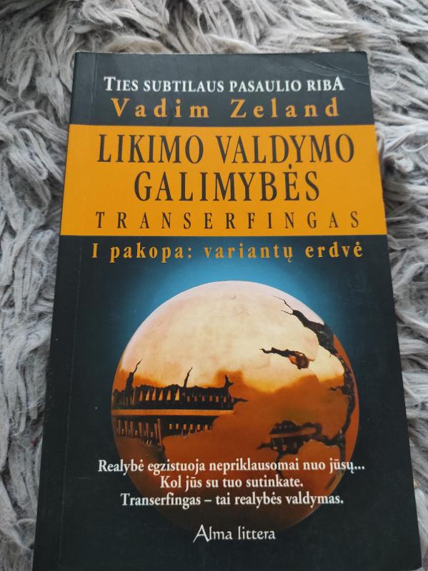 Likimo valdymo galimybės. Transerfingas. I pakopa: variantų erdvė - Vadim Zeland, knyga 2
