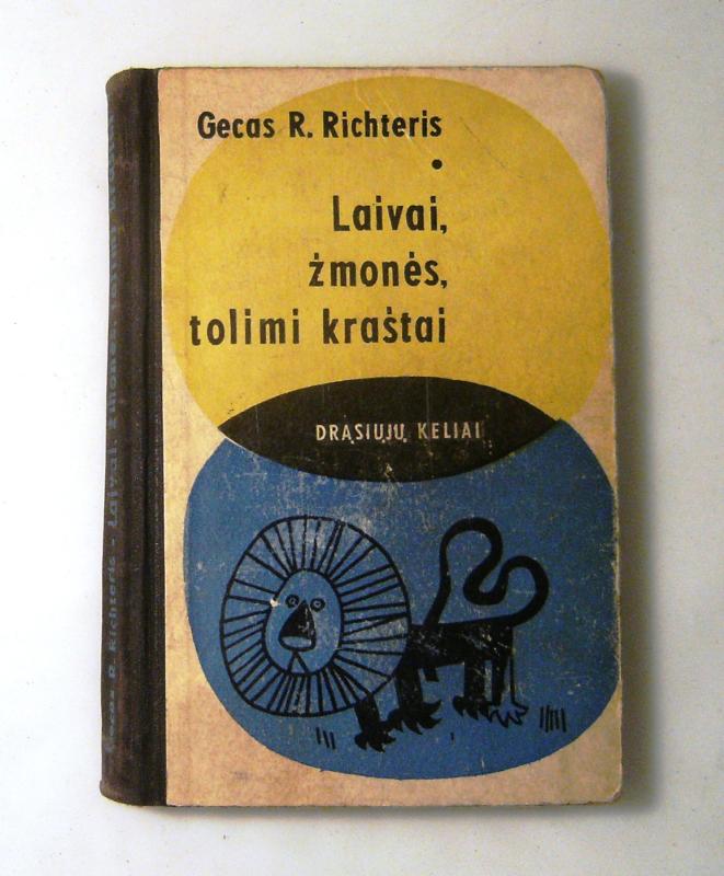 Laivai, žmonės, tolimi kraštai - Gecas R. Richteris, knyga 5