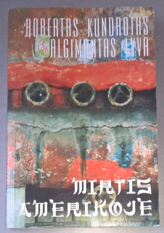 Mirtis Amerikoje - Robertas Kundrotas, Algimantas Lyva , knyga 3