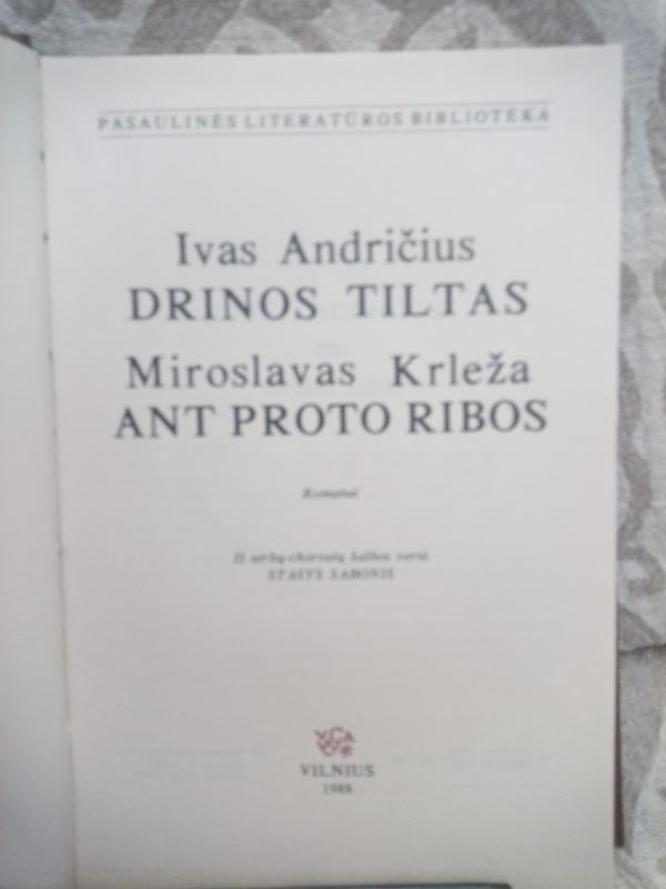 Ivas Andričius "Drinos tiltas", Miroslavas Krleža "Ant proto ribos" - Autorių Kolektyvas, knyga 2