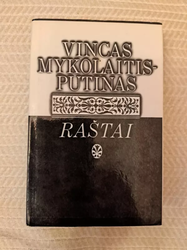 Raštai 4-asis tomas. Altorių šešėly - Vincas Mykolaitis-Putinas, knyga 3
