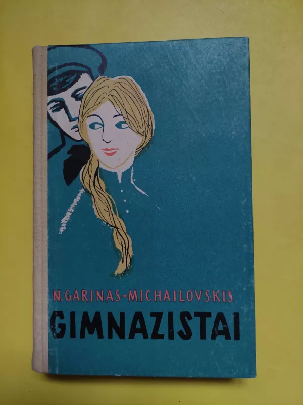 Gimnazistai - N. Garinas-Michailovskis, knyga 2