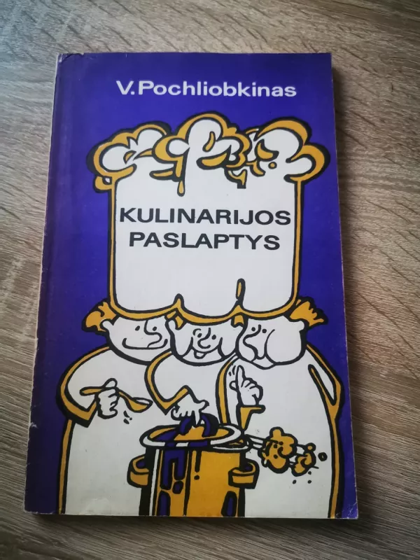 Kulinarijos paslaptys - V. Pochliobkinas, knyga 2