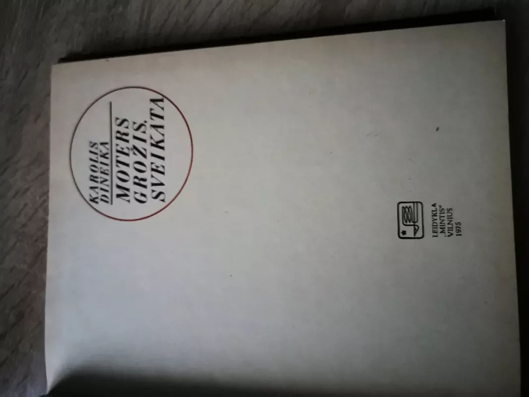 Moters grožis, sveikata - Karolis Dineika, knyga 6