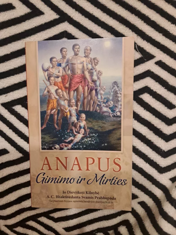 Anapus gimimo ir mirties - A. C. Bhaktivedanta Swami Prabhupada, knyga 2