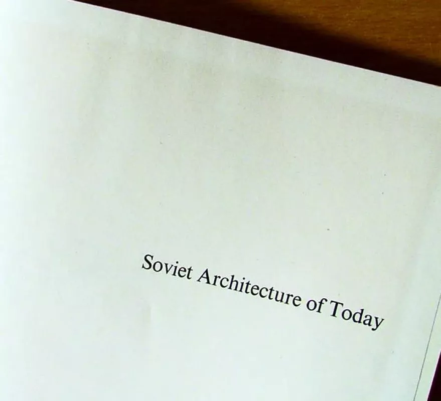 Soviet Architecture of today, 1960s-Early 1970s - Autorių Kolektyvas, knyga 3