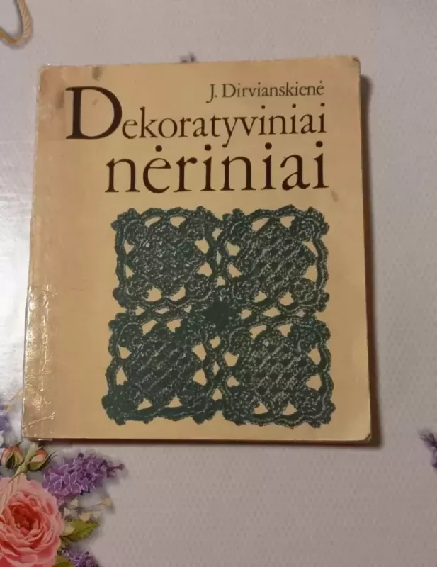Dekoratyviniai nėriniai - Jadvyga Dirvianskienė, knyga 2