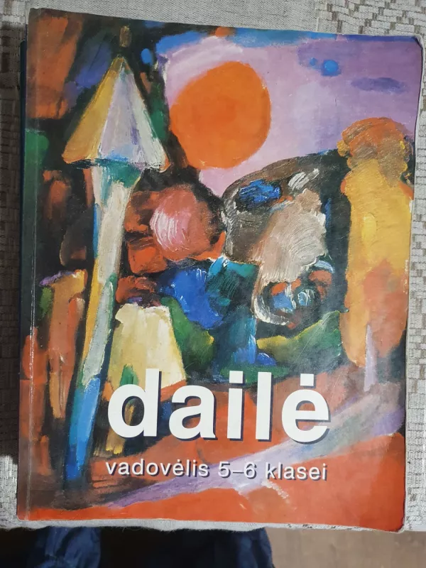 Daile Vadovelis(5-6 klasei) - Angelė Narčiūtė, knyga 2