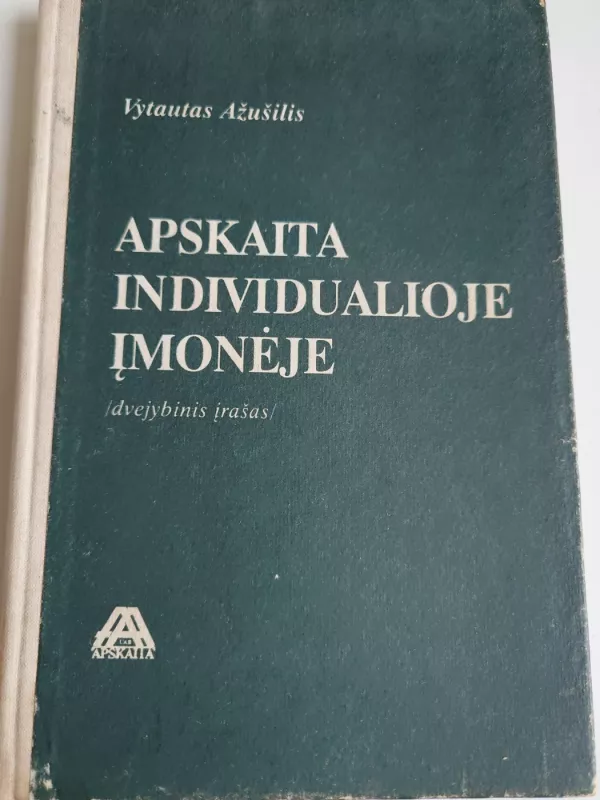 Apskaita individualioje įmonėje /dvejybinis įrašas/ - Vytautas Ažušilis, knyga 2