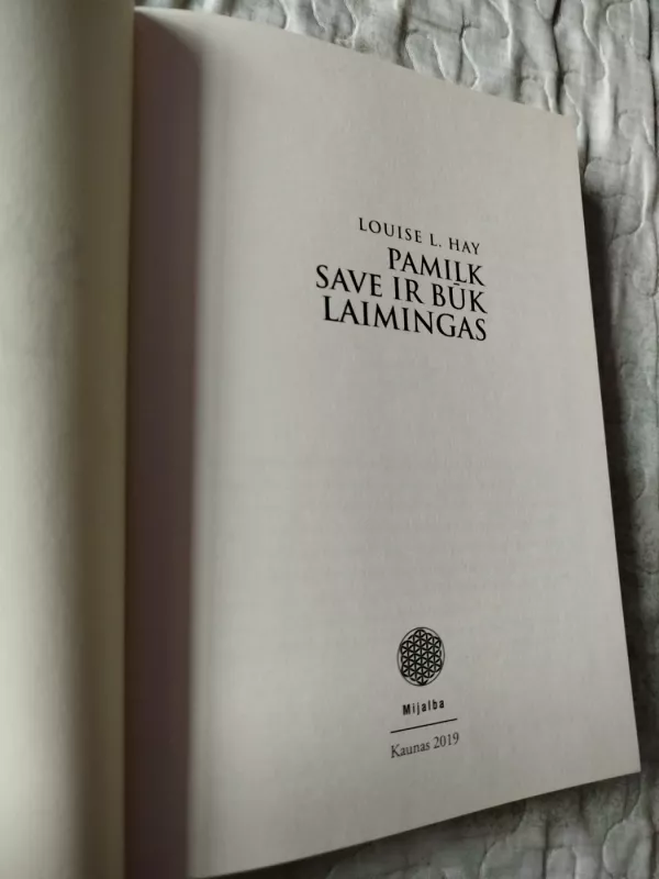 Pamilk save ir būk laimingas - Louise L. Hay, knyga 3