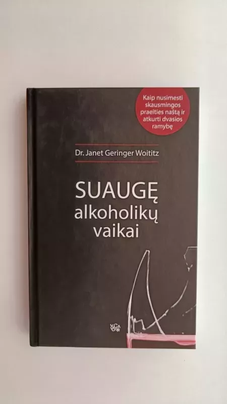 Suaugę alkoholikų vaikai - Dr. Janet Geringer Woititz, knyga 2