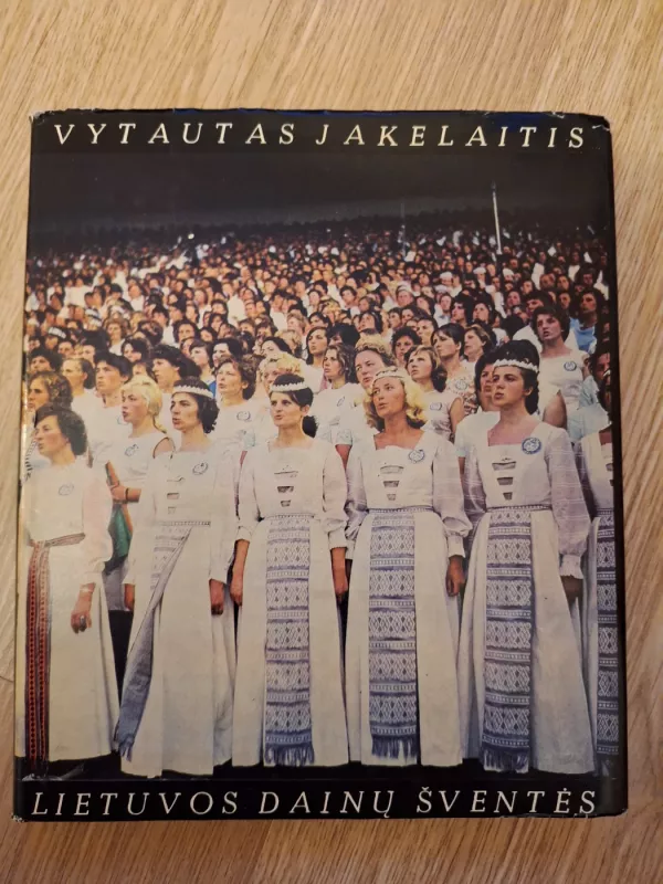Lietuvos dainų šventės - Vytautas Jakelaitis, knyga 2