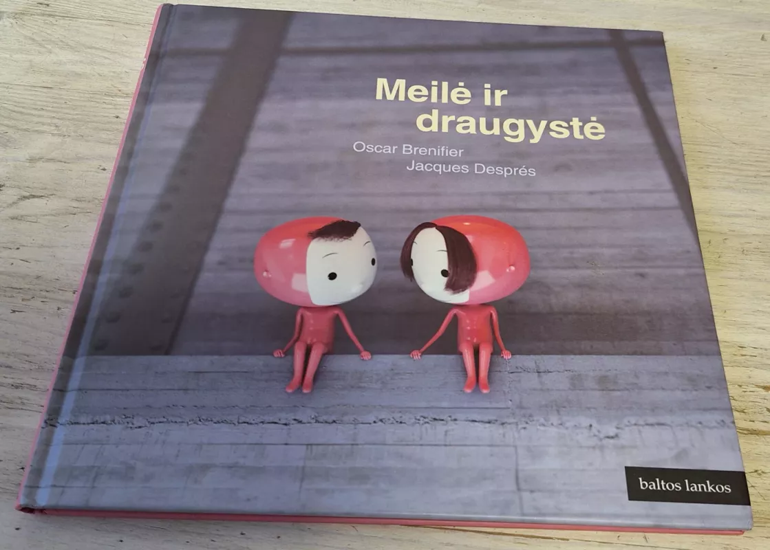 Meilė ir draugystė - Oscar Brenifier, Jacques  Despres, knyga 2