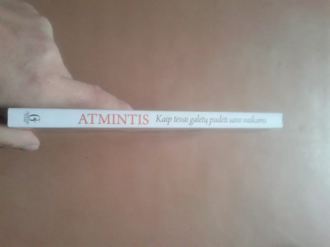 Atmintis: Kaip tėvai galėtų padėti savo vaikams - Claudia Tebel-Nagy, knyga 3