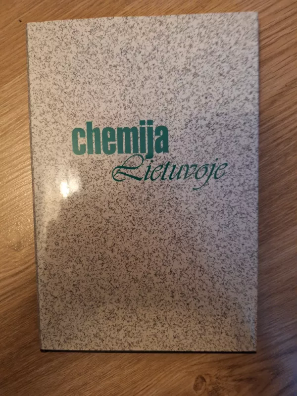 Chemija Lietuvoje - Kitrienė D., Spudulis A. (parengėjai), knyga 2