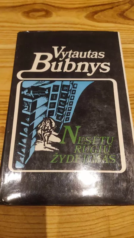 Alkana žemė. Po vasaros dangum. Nesėtų rugių žydėjimas - Vytautas Bubnys, knyga 3