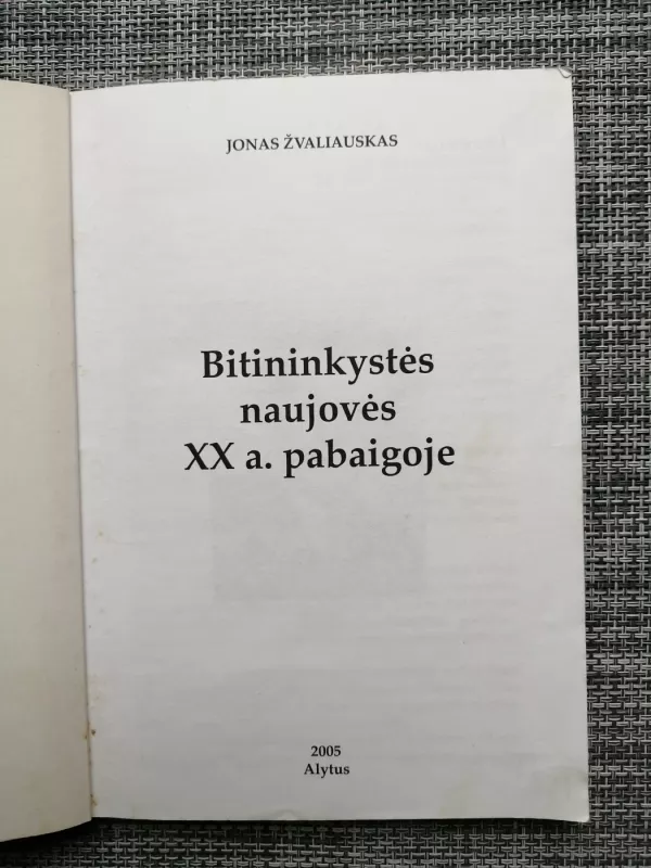 Bitininkystės naujovės XX a. pabaigoje - Jonas Žvaliauskas, knyga 3