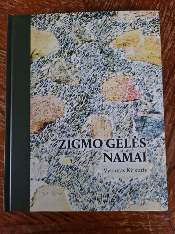 Zigmo Gėlės namai - Vytautas Kirkutis, knyga 2