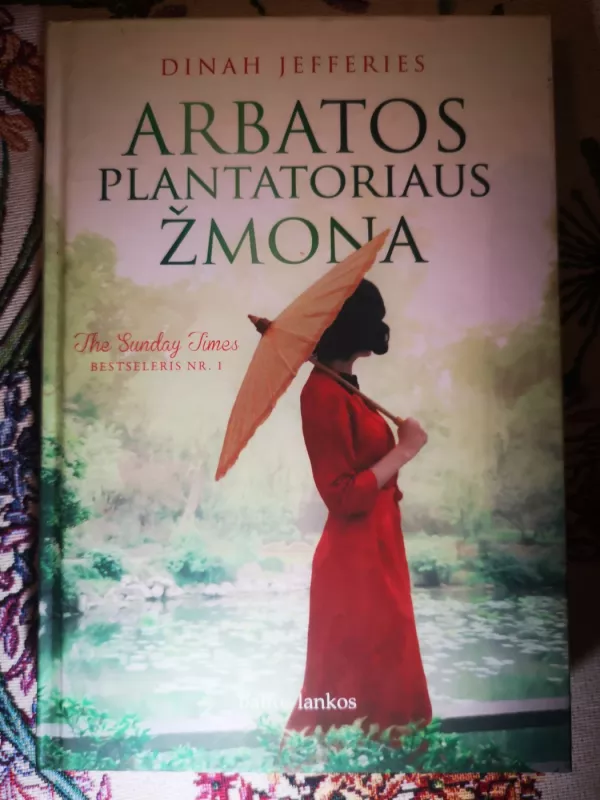 Arbatos plantatoriaus žmona - Dinah Jefferies, knyga 2